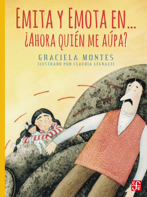 Title details for Emita y Emota en... ¿Ahora quién me aúpa? by Graciela Montes - Available
